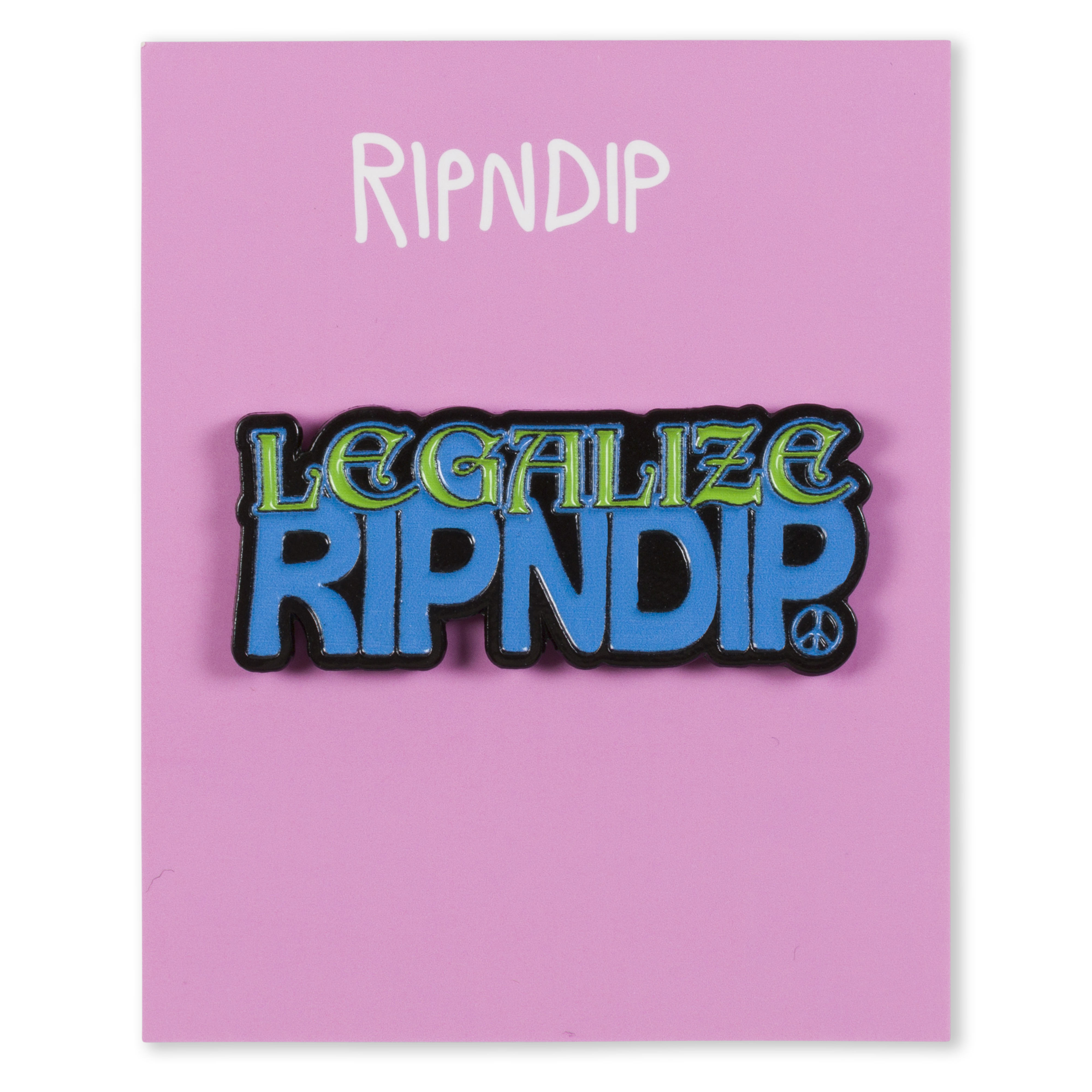 RIPNDIP Legalize RIPNDIP Pin (Multi)