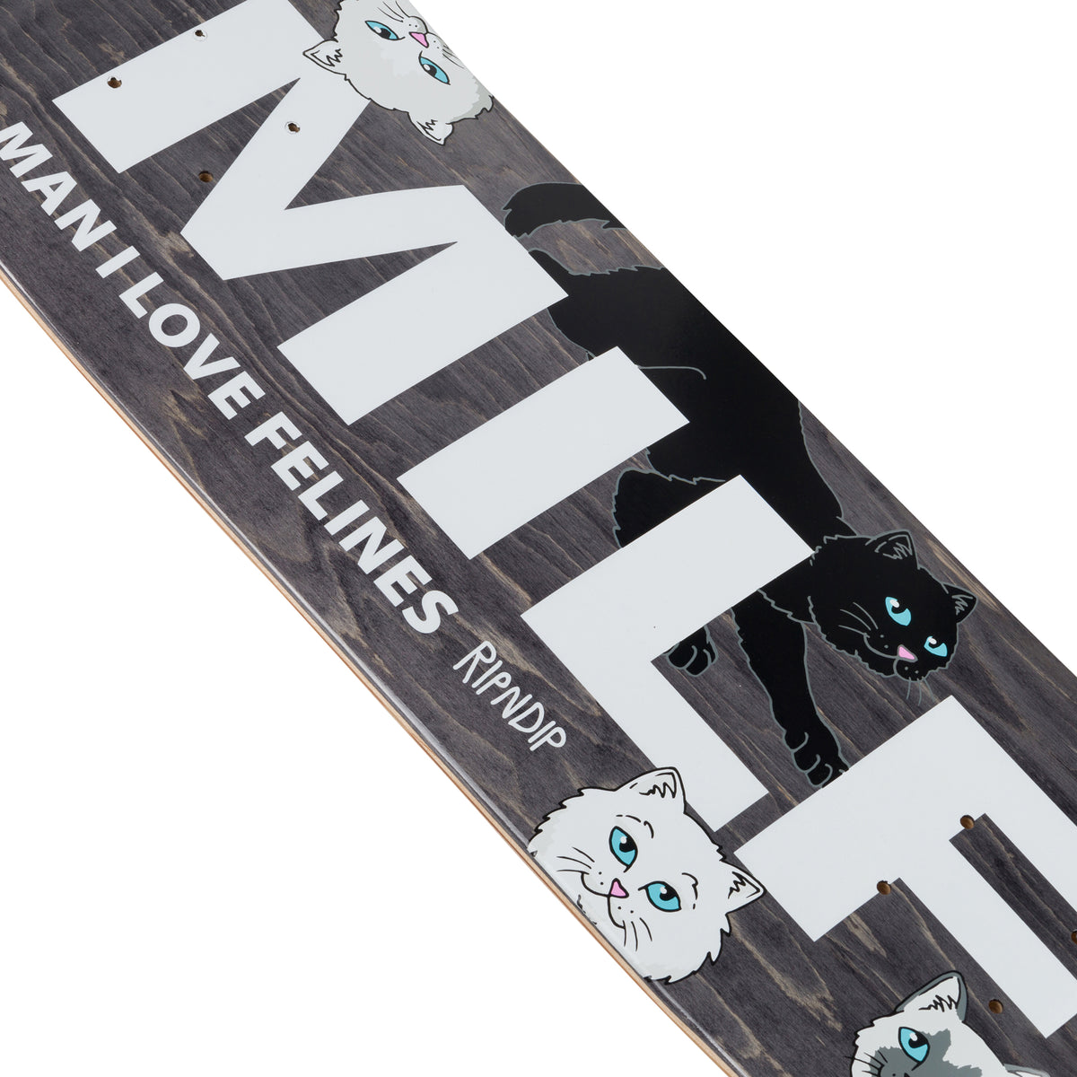 RIPNDIP Man I Love Felines Board (Black)