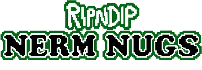 RIPNDIP Nerm Nugs